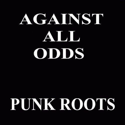 Against All Odds : Punk Roots